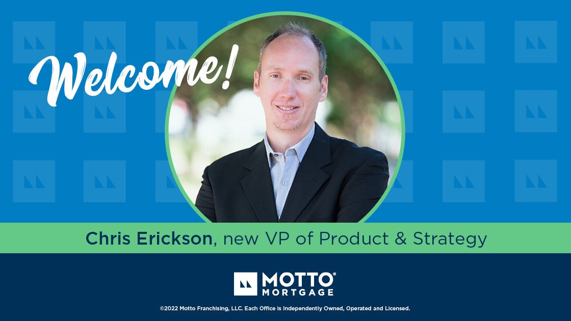 A welcome banner featuring Chris Erickson, named the new VP of Product & Strategy at Motto Mortgage, with his photo and a blue background displaying the Motto Mortgage logo.