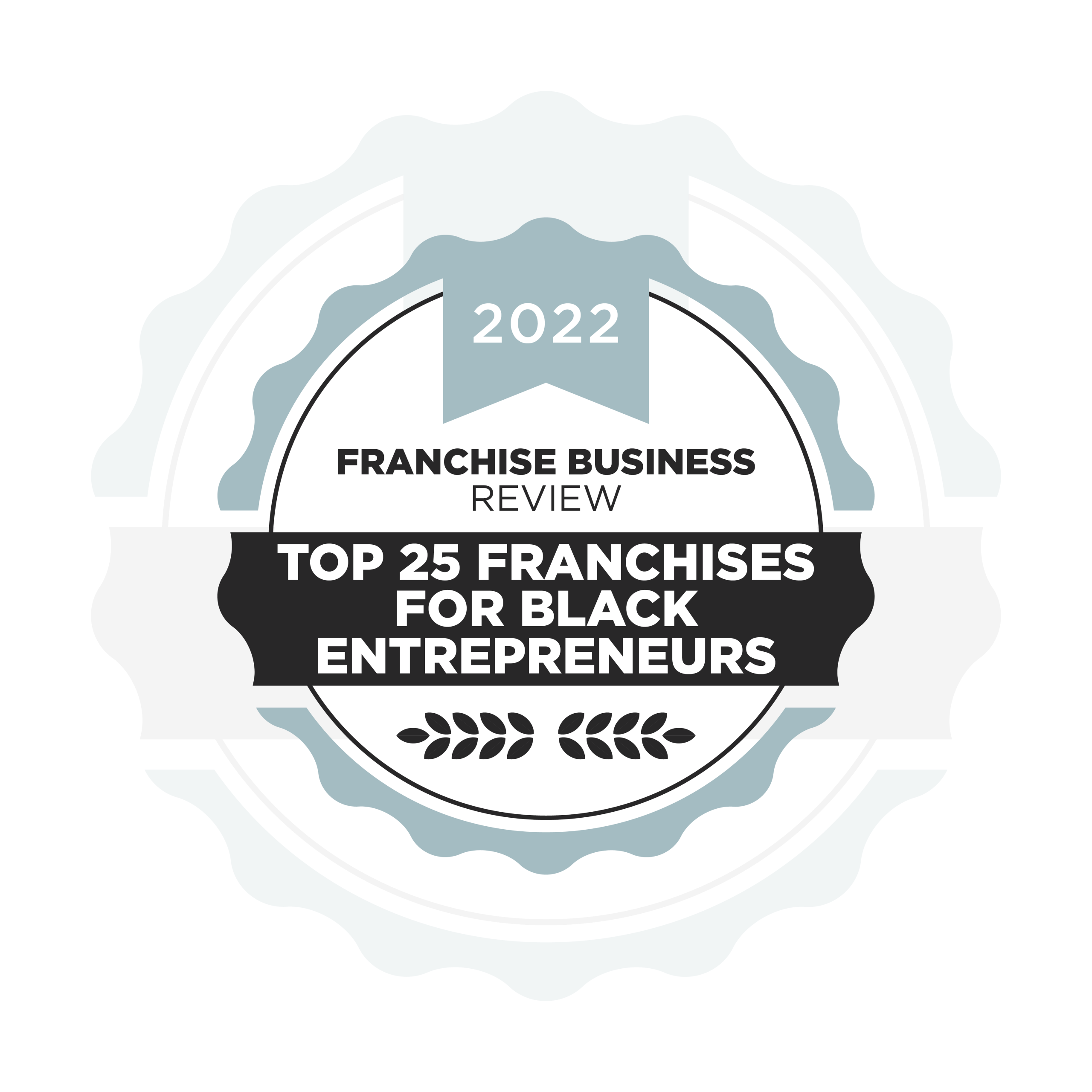 A circular badge with 2022 Franchise Business Review: Top 25 Franchises for Black Entrepreneurs written in bold text, with decorative branches at the bottom.
