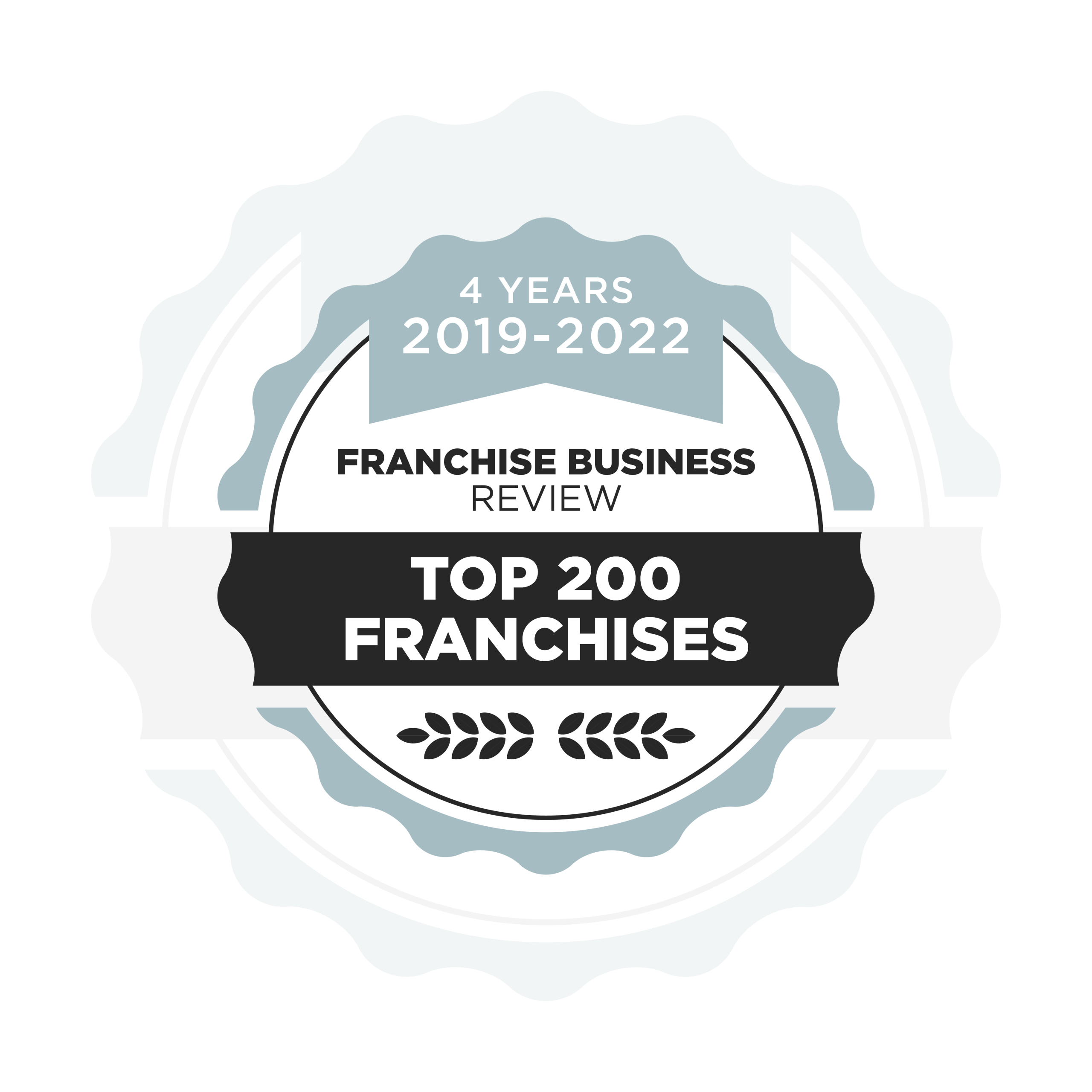 Badge graphic with the text: 4 Years 2019-2022, Franchise Business Review, Top 200 Franchises on a circular background with decorative edges and laurel branches at the bottom.